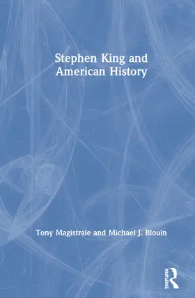 Magistrale / Blouin |  Stephen King and American History | Buch |  Sack Fachmedien