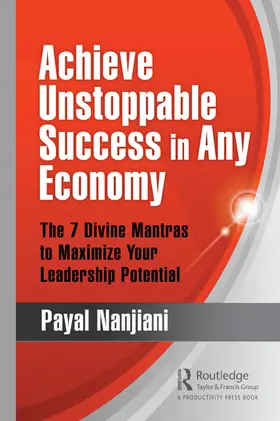 Nanjiani |  Achieve Unstoppable Success in Any Economy | Buch |  Sack Fachmedien