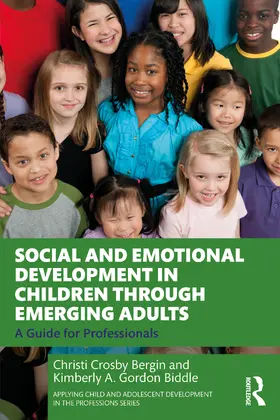 Bergin / Gordon Biddle | Social and Emotional Development in Children through Emerging Adults | Buch | 978-0-367-49525-1 | sack.de