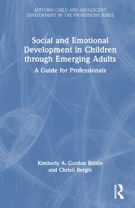 Bergin / Gordon Biddle |  Social and Emotional Development in Children through Emerging Adults | Buch |  Sack Fachmedien