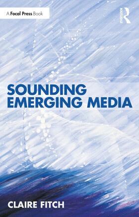 Fitch |  Sounding Emerging Media | Buch |  Sack Fachmedien