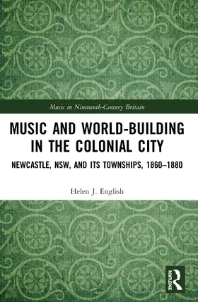 English |  Music and World-Building in the Colonial City | Buch |  Sack Fachmedien