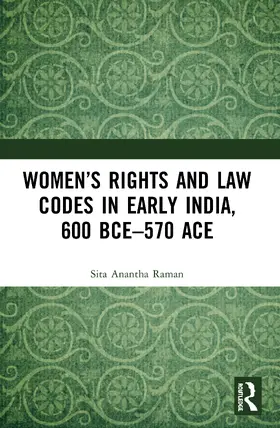 Raman |  Women's Rights and Law Codes in Early India, 600 BCE-570 ACE | Buch |  Sack Fachmedien