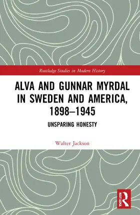 Jackson |  Alva and Gunnar Myrdal in Sweden and America, 1898-1945 | Buch |  Sack Fachmedien