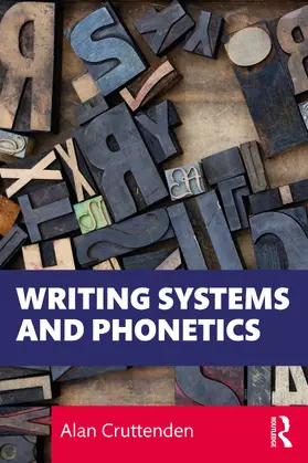 Cruttenden | Writing Systems and Phonetics | Buch | 978-0-367-49723-1 | www2.sack.de