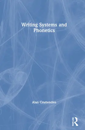 Cruttenden |  Writing Systems and Phonetics | Buch |  Sack Fachmedien