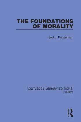 Kupperman | The Foundations of Morality | Buch | 978-0-367-49848-1 | www2.sack.de