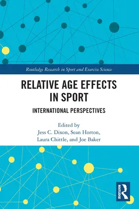Dixon / Horton / Chittle |  Relative Age Effects in Sport | Buch |  Sack Fachmedien