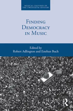 Adlington / Buch |  Finding Democracy in Music | Buch |  Sack Fachmedien