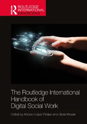 López Peláez / Kirwan |  The Routledge International Handbook of Digital Social Work | Buch |  Sack Fachmedien