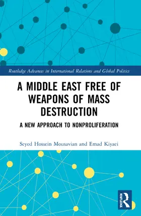 Mousavian / Kiyaei |  A Middle East Free of Weapons of Mass Destruction | Buch |  Sack Fachmedien