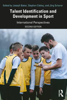 Baker / Cobley / Schorer |  Talent Identification and Development in Sport | Buch |  Sack Fachmedien