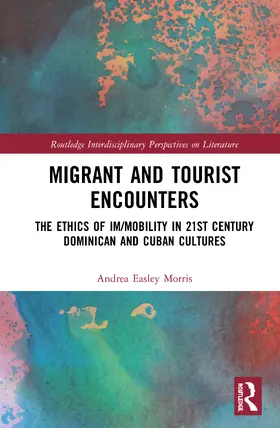 Easley Morris |  Migrant and Tourist Encounters | Buch |  Sack Fachmedien