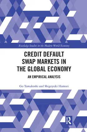 Tamakoshi / Hamori |  Credit Default Swap Markets in the Global Economy | Buch |  Sack Fachmedien