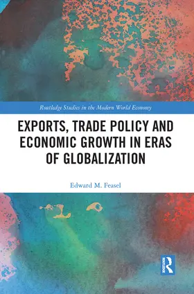 Feasel |  Exports, Trade Policy and Economic Growth in Eras of Globalization | Buch |  Sack Fachmedien