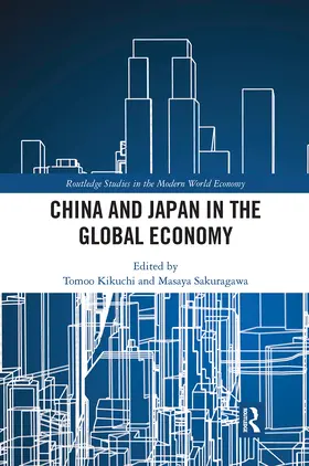 Kikuchi / Sakuragawa |  China and Japan in the Global Economy | Buch |  Sack Fachmedien