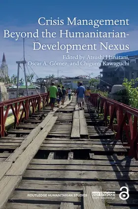 Hanatani / Gómez / Kawaguchi |  Crisis Management Beyond the Humanitarian-Development Nexus | Buch |  Sack Fachmedien