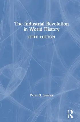 Stearns |  The Industrial Revolution in World History | Buch |  Sack Fachmedien