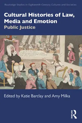 Barclay / Milka |  Cultural Histories of Law, Media and Emotion | Buch |  Sack Fachmedien
