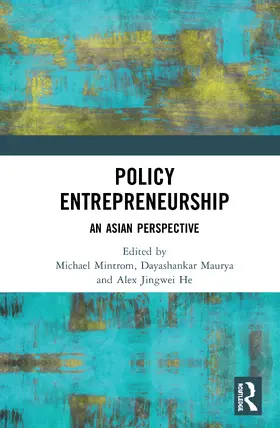 Mintrom / Maurya / He |  Policy Entrepreneurship | Buch |  Sack Fachmedien