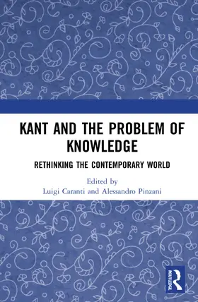 Caranti / Pinzani |  Kant and the Problem of Knowledge | Buch |  Sack Fachmedien