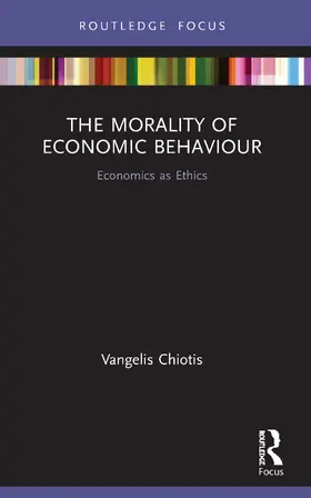 Chiotis |  The Morality of Economic Behaviour | Buch |  Sack Fachmedien