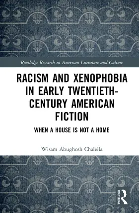 Chaleila |  Racism and Xenophobia in Early Twentieth-Century American Fiction | Buch |  Sack Fachmedien