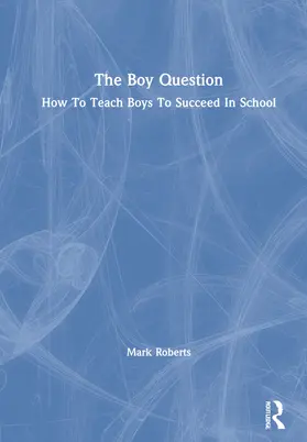 Roberts |  The Boy Question | Buch |  Sack Fachmedien