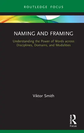 Smith |  Naming and Framing | Buch |  Sack Fachmedien