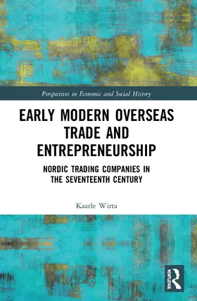 Wirta |  Early Modern Overseas Trade and Entrepreneurship | Buch |  Sack Fachmedien