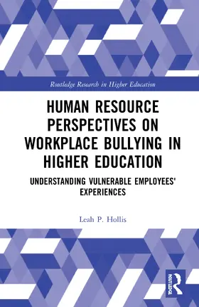 Hollis |  Human Resource Perspectives on Workplace Bullying in Higher Education | Buch |  Sack Fachmedien