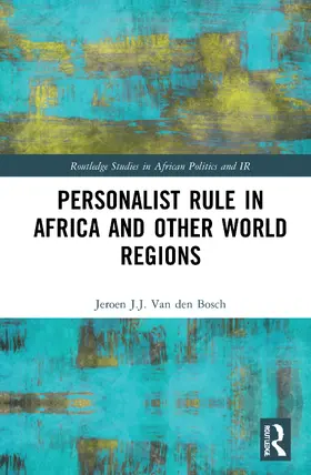 Van den Bosch |  Personalist Rule in Africa and Other World Regions | Buch |  Sack Fachmedien