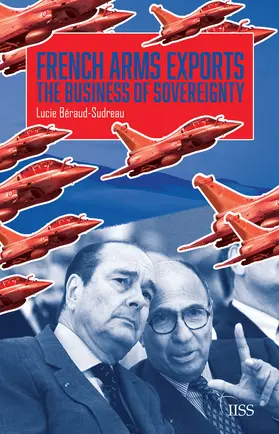 Béraud-Sudreau |  French Arms Exports | Buch |  Sack Fachmedien