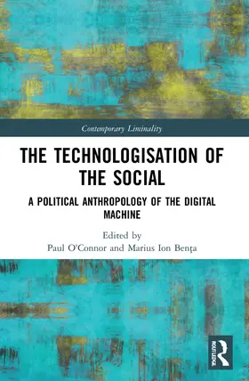 O'Connor / Ben¿a / Benta |  The Technologisation of the Social | Buch |  Sack Fachmedien
