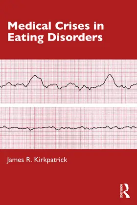 Kirkpatrick |  Medical Crises in Eating Disorders | Buch |  Sack Fachmedien