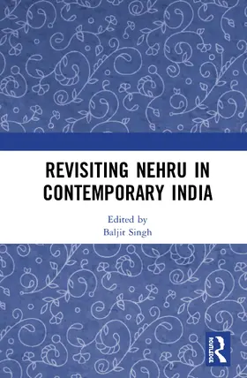 Singh |  Revisiting Nehru In Contemporary India | Buch |  Sack Fachmedien
