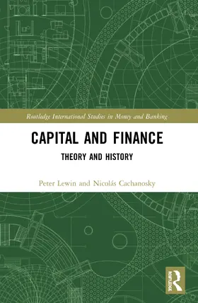 Lewin / Cachanosky |  Capital and Finance | Buch |  Sack Fachmedien