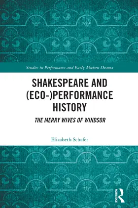 Schafer |  Shakespeare and (Eco-)Performance History | Buch |  Sack Fachmedien