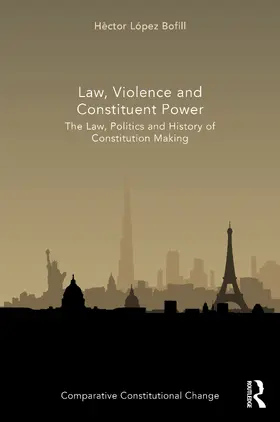 Bofill |  Law, Violence and Constituent Power | Buch |  Sack Fachmedien