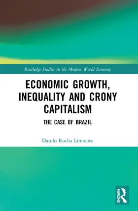 Rocha Limoeiro |  Economic Growth, Inequality and Crony Capitalism | Buch |  Sack Fachmedien