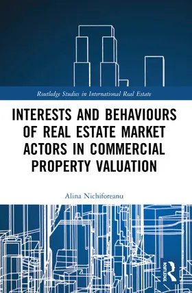 Nichiforeanu |  Interests and Behaviours of Real Estate Market Actors in Commercial Property Valuation | Buch |  Sack Fachmedien