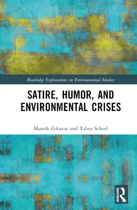 Zekavat / Scheel |  Satire, Humor, and Environmental Crises | Buch |  Sack Fachmedien