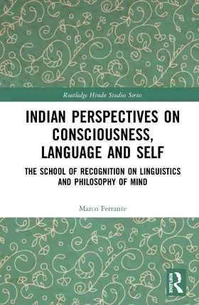 Ferrante |  Indian Perspectives on Consciousness, Language and Self | Buch |  Sack Fachmedien