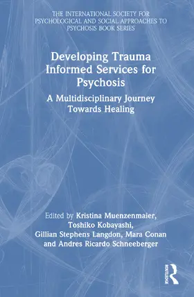 Muenzenmaier / Conan / Kobayashi |  Developing Trauma Informed Services for Psychosis | Buch |  Sack Fachmedien