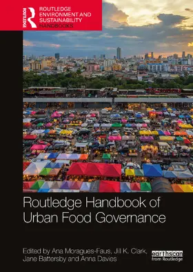 Moragues-Faus / Clark / Battersby |  Routledge Handbook of Urban Food Governance | Buch |  Sack Fachmedien