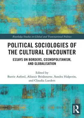Axford / Brisbourne / Halperin |  Political Sociologies of the Cultural Encounter | Buch |  Sack Fachmedien