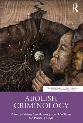Saleh-Hanna / Williams / Coyle |  Abolish Criminology | Buch |  Sack Fachmedien