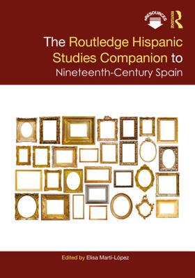 Martí-López | The Routledge Hispanic Studies Companion to Nineteenth-Century Spain | Buch | 978-0-367-52159-2 | sack.de