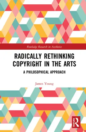 Young |  Radically Rethinking Copyright in the Arts | Buch |  Sack Fachmedien