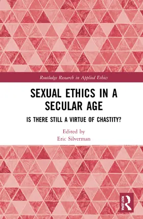 Silverman |  Sexual Ethics in a Secular Age | Buch |  Sack Fachmedien